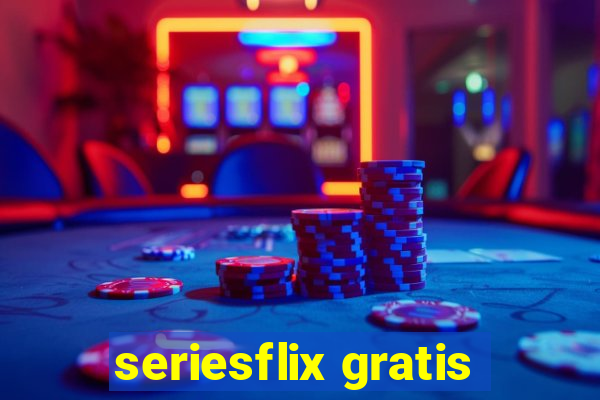 seriesflix gratis